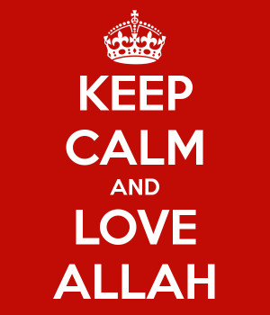 Loving Allah is the Ultimate goal.