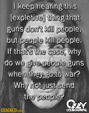 Ozzy on Guns: 39 Surprisingly Profound Quotes from Unexpected Sources ...