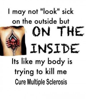 Multiple sclerosis I didn't understand this when I was first diagnosed ...