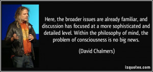 Here, the broader issues are already familiar, and discussion has ...