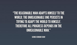Unreasonable People Quotes G Bernard Shaw Quote
