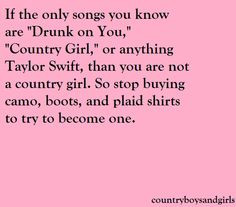 Country Girls Problems, Camo Girls Quotes, Fake Country Girls, Country ...