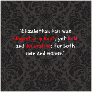 Elizabethan Hair Quote -