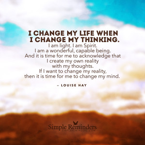 ... by louise hay i change my life when i change my thinking by louise hay