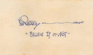 589: ROBERT RIPLEY AUTOGRAPH QUOTE SIGNED