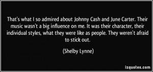 That's what I so admired about Johnny Cash and June Carter. Their ...
