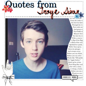 And of course the lyric of his song:The Fault In Our Stars-Troye Sivan ...