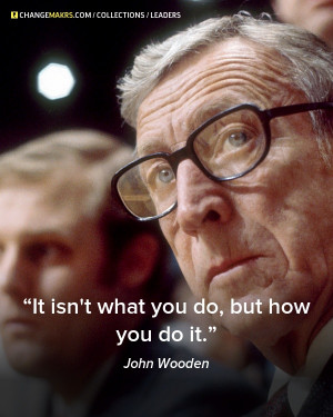 John Wooden: great quote for the first day of school. School is not ...