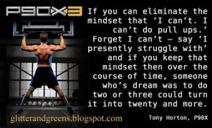 p90x3, Tony Horton quotes, eliminate I can't