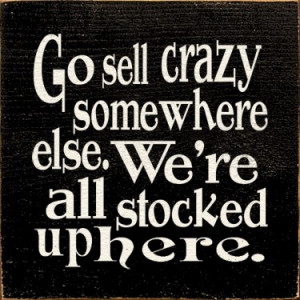 as good as it gets... Laugh, Quotes, Sell Crazy, Front Doors, Funny ...