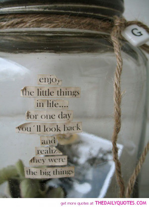 enjoy-the-little-things-life-quotes-sayings-pictures.jpg