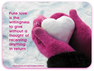 ... willingness to give without a thought of receiving anything in return