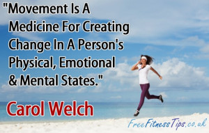 Movement Is A Medicine For Creating Change In A Person's Physical ...