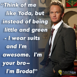 ... wear suits and I’m awesome. I’m your bro-I’m Broda