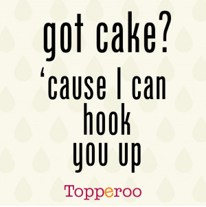 topperoo p img[got cake? 'cause i can hook you up]
