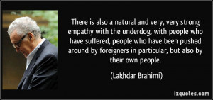 There is also a natural and very, very strong empathy with the ...