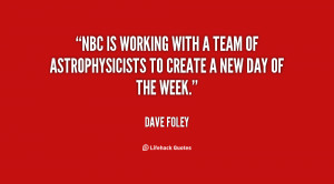quote-Dave-Foley-nbc-is-working-with-a-team-of-85606.png