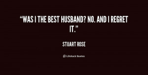 quote-Stuart-Rose-was-i-the-best-husband-no-and-210921.png
