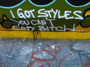 Photo of the quote “i got styles you can’t copy bitch” written ...