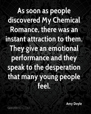 As soon as people discovered My Chemical Romance, there was an instant