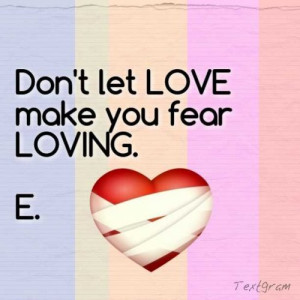love #fear #heart #feelings