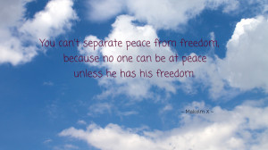 You can't separate peace from freedom... quote wallpaper