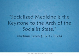 ... to the Arch of the Socialist State. - Vladimir Lenin (1870-1924