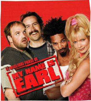 My Name Is Earl è una serie televisiva statunitense creata da Greg ...