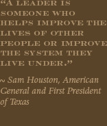 ... under.” Sam Houston, American General and First President of Texas