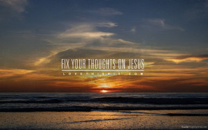 Fix Your Thoughts On Jesus
