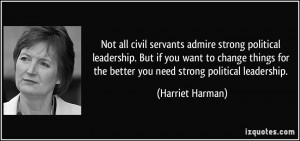 ... want to change things for the better you need strong political