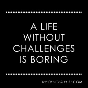 life without challenges is boring #quote #inspiration How to beat a ...