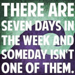 someday know that you re tired of waiting and you may have to wait a ...