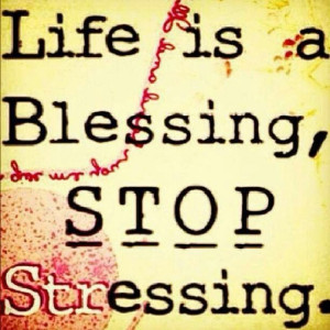Life is a blessing!
