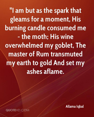 allama-iqbal-quote-i-am-but-as-the-spark-that-gleams-for-a-moment-his ...