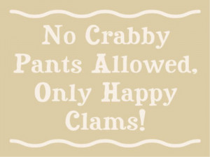 Marketplace - No Crabby Pants Allowed 4.5X6 Sign No crabby pants ...