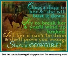 cowgirl more cowgirls quotes country girls country girlit hors quotes ...