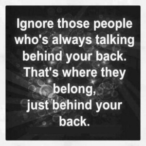 You're just talking behind my back. You are welcome. If it wasn't for ...