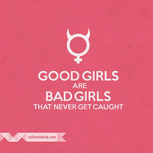 Good girls vs. Bad girls