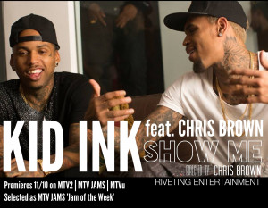 MTV PREMIERE ON 11/10!! KID INK FEAT. CHRIS BROWN 