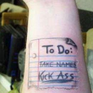 To do list funny kick ass take names wrist tattoo uncategorized