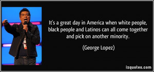 George Lopez Quote