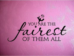 QUOTE - You are the fairest of them all - special buy any 2 quotes ...