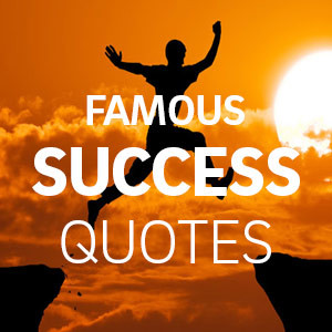 Famous Success Quotes Success Is Life Altering The Idea Of Being And