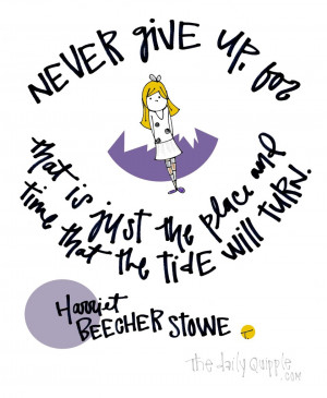 ... harriet beecher stowe quotes inspire motivational quotes never give up
