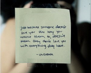 Just Because Someone Doesn’t Love You The Way You Want: Quote About ...