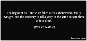 Life begins at 40 - but so do fallen arches, rheumatism, faulty ...