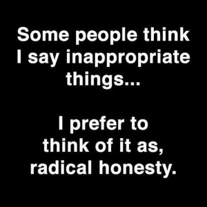 No filter. No bs. No lies. LO