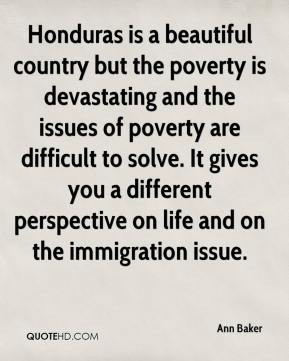 Honduras is a beautiful country but the poverty is devastating and the ...