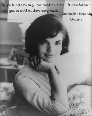 mother s day quotes jackie kennedy mother quote